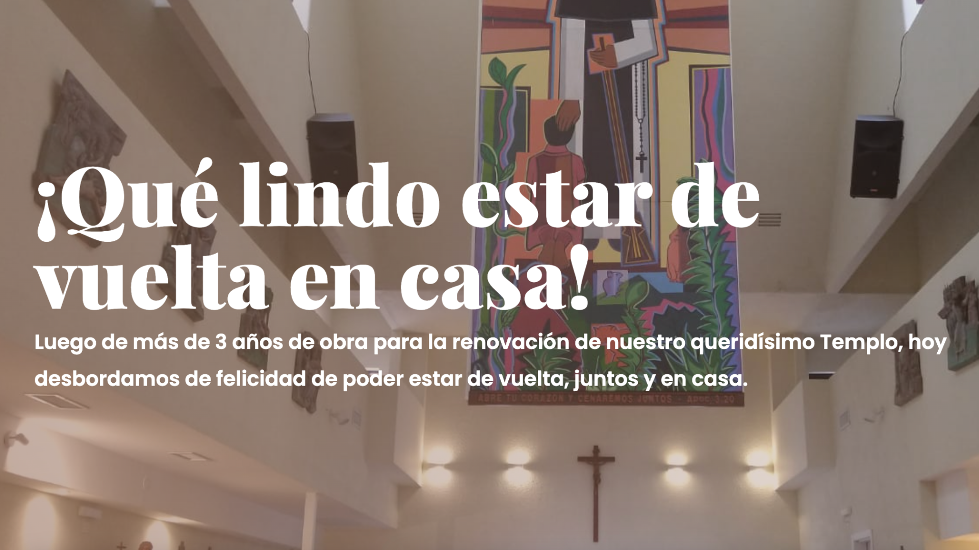 ¡Qué lindo estar de vuelta en casa! Luego de más de 3 años de obra para la renovación de nuestro queridísimo Templo, hoy desbordamos de felicidad de poder estar de vuelta, juntos y en casa.
